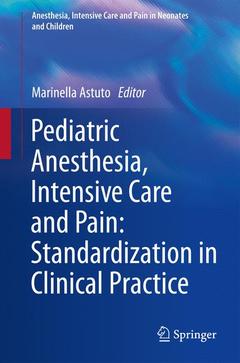 Cover of the book Pediatric Anesthesia, Intensive Care and Pain: Standardization in Clinical Practice