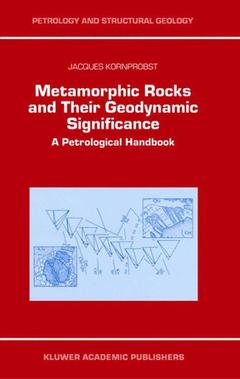 Couverture de l’ouvrage Metamorphic rocks and their geodynamic significance
