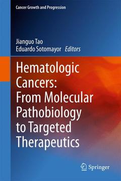 Couverture de l’ouvrage Hematologic Cancers: From Molecular Pathobiology to Targeted Therapeutics