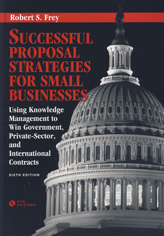 Cover of the book Successful proposal strategies for small businesses: Using knowledge management to win government, private-sector and international contracts + CD