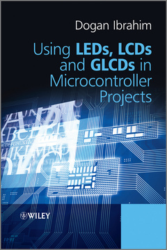 Cover of the book Using LEDs, LCDs and GLCDs in Microcontroller Projects