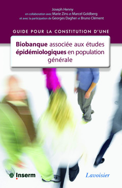 Couverture de l’ouvrage Guide pour la constitution d'une biobanque associée aux études épidémiologiques en population générale