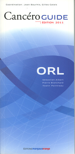 Couverture de l’ouvrage Cancéroguide ORL (Édition 2011)