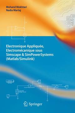 Couverture de l’ouvrage Electronique Appliquée, Electromécanique sous Simscape & SimPowerSystems (Matlab/Simulink)