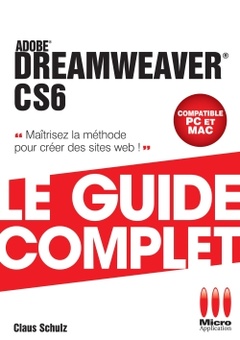 Couverture de l’ouvrage GUIDE COMPLET DREAMWEAVER CS6