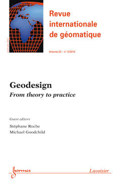 Couverture de l’ouvrage Geodesign (Revue internationale de géomatique Volume 22 N° 2/Avril-Juin 2012)