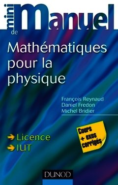 Couverture de l’ouvrage Mini Manuel de Mathématiques pour la Physique - Cours + exercices corrigés