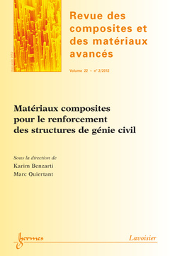 Cover of the book Matériaux composites pour le renforcement des structures de génie civil (Revue des composites et des matériaux avancés Vol.22 N° 2/Mai-Août 2012)