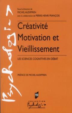 Couverture de l’ouvrage CREATIVITE MOTIVATION ET VIEILLISSEMENT
