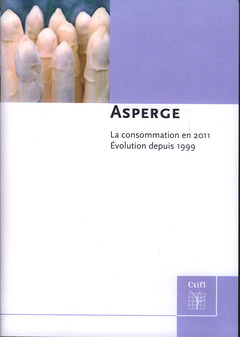 Couverture de l’ouvrage Asperge, la consommation en 2011