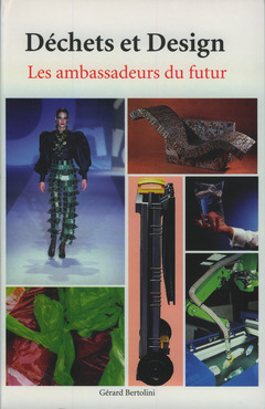 Cover of the book Déchets et design : les ambassadeurs du futur