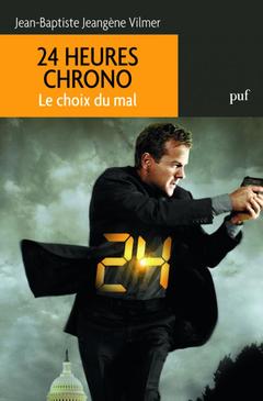 Cover of the book 24 heures chrono. Le choix du mal