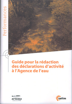 Couverture de l'ouvrage Guide pour la rédaction des déclarations d'activité à l'Agence de l'eau