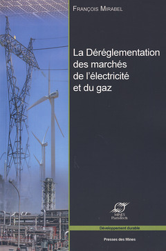 Couverture de l’ouvrage La déréglementation des marchés de l'électricité et du gaz