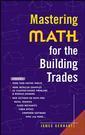 Couverture de l'ouvrage Mastering math for the building trades
