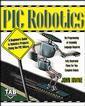 Couverture de l'ouvrage PIC robotics : a beginners guide to robotics projects using the PIC micro