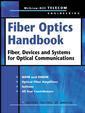 Couverture de l'ouvrage Fiber Optics Handbook : Fiber, Devices and Systems for Optical Communications