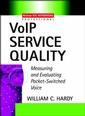 Couverture de l'ouvrage VoIP service quality : measuring and evaluating packet-switched voice