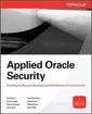 Couverture de l'ouvrage Applied Oracle security: developing secure database & middleware environments