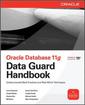 Couverture de l'ouvrage Oracle data guard 11g handbook. Undocumented best practices and realworld techniques