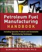 Couverture de l'ouvrage Petroleum fuel manufacturing handbook: including specialty products and sustainable manufacturing techniques