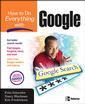 Couverture de l'ouvrage How to do everything with Google