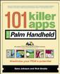 Couverture de l'ouvrage 101 killer apps for your palm handheld (with CD-ROM)