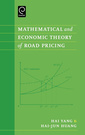 Couverture de l'ouvrage Mathematical and economic theory of road pricing