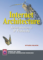 Couverture de l'ouvrage Internet architecture: an introduction to IP protocols