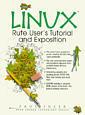 Couverture de l'ouvrage Linux, rute user's tutorial and exposition with CD-ROM