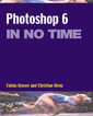 Couverture de l'ouvrage Photoshop 6 in no time