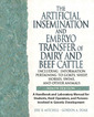 Couverture de l'ouvrage Artificial insemination & embryo transfer of dairy & beef cattle incl. information pertaining to goats, sheep, horse