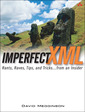Couverture de l'ouvrage Imperfect XML, rants, raves, tips, and tricks from an insider