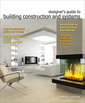 Couverture de l'ouvrage Designer's Guide to Building Construction and Systems