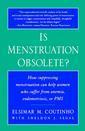 Couverture de l'ouvrage Is Menstruation Obsolete?