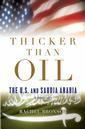 Couverture de l'ouvrage Thicker Than Oil, America's uneasy partnership with Saudi Arabia