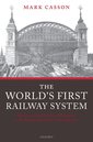 Couverture de l'ouvrage The World's First Railway System
