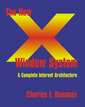 Couverture de l'ouvrage The new X window system : an internet architecture for clustered systems