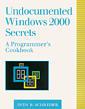 Couverture de l'ouvrage Undocumented windows 2000 secrets : a programmer's cookbook (with CD ROM)