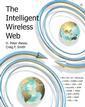 Couverture de l'ouvrage The intelligent wireless Web