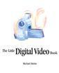 Couverture de l'ouvrage The little digital video book