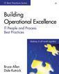 Couverture de l'ouvrage Building Operational Excellence : IT People and Process Best Practices, paperback