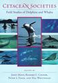Couverture de l'ouvrage Cetacean Societies : field studies of Dolphins and Whales