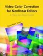 Couverture de l'ouvrage Video color correction for non-linear editors : a step by step guide (with CD-ROM)