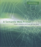 Couverture de l'ouvrage A semantic Web Primer (2nd ed)
