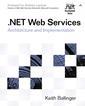 Couverture de l'ouvrage Web services : architecture and implementation with .NET