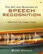 Couverture de l'ouvrage Art and business of speech recognition creating the noble voice