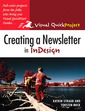 Couverture de l'ouvrage Creating a newsletter in InDesign, Visual QuickProject Guide