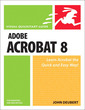 Couverture de l'ouvrage Adobe acrobat 8 for windows and macintosh, visual quickstart guide