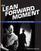 Couverture de l'ouvrage The lean forward moment: Create compelling stories for film, TV & the web